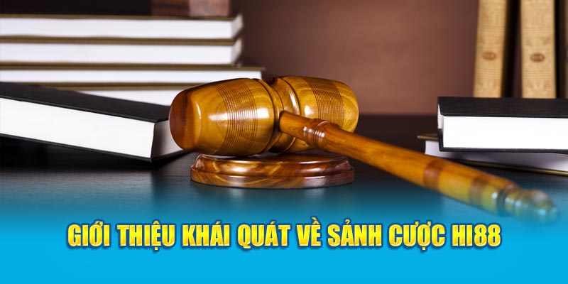 Giới thiệu khái quát về sảnh cược HI88